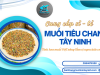 Mua muối tiêu chanh Tây Ninh ngon ở đâu chuẩn vị, giá tốt nhất ? 