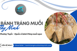 Tìm nguồn sỉ bánh tráng muối Tây Ninh ngon - Đến ngay Phương Tuyền